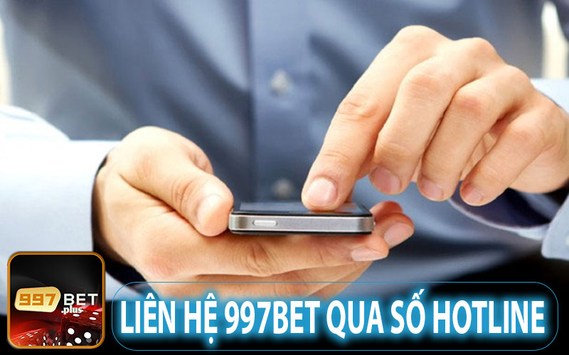 Liên lạc đến CSKH 997Bet qua Hotline