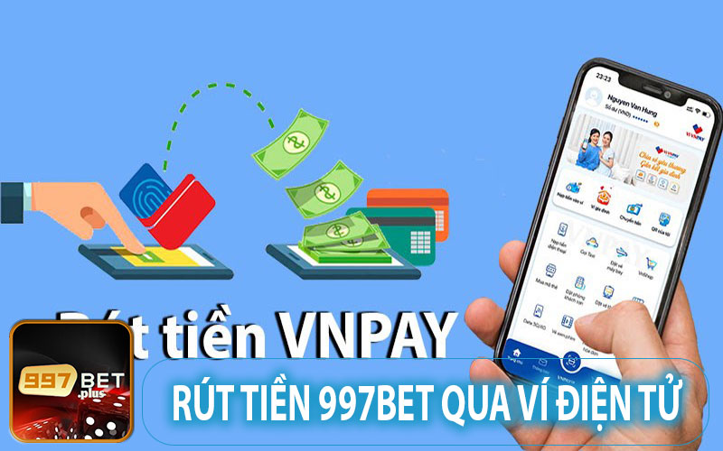 Rút từ tài khoản game nhà cái 997Bet qua ví điện tử